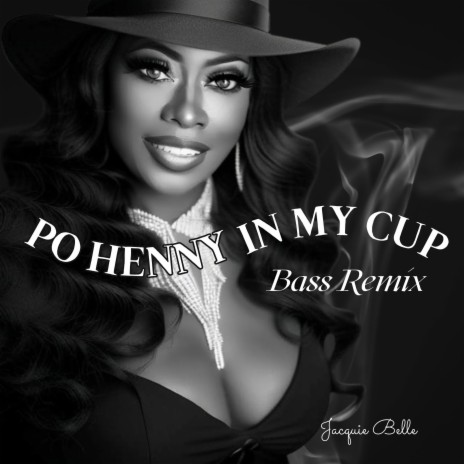 Po Henny In My Cup (Bass Remix) | Boomplay Music