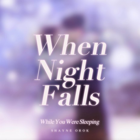 When Night Falls (From While You Were Sleeping) | Boomplay Music