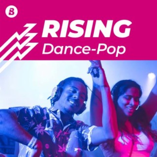 Rising Dance-pop