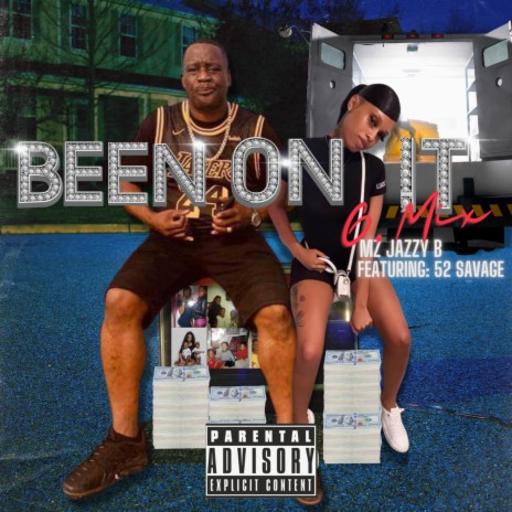 Been On It (G Mix) ft. 52 Savage | Boomplay Music