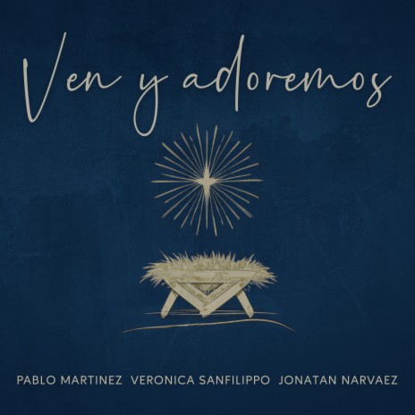 Ven y Adoremos ft. Pablo Martinez & Jonatan Narváez | Boomplay Music