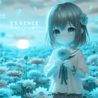 Essence (Speed Up)