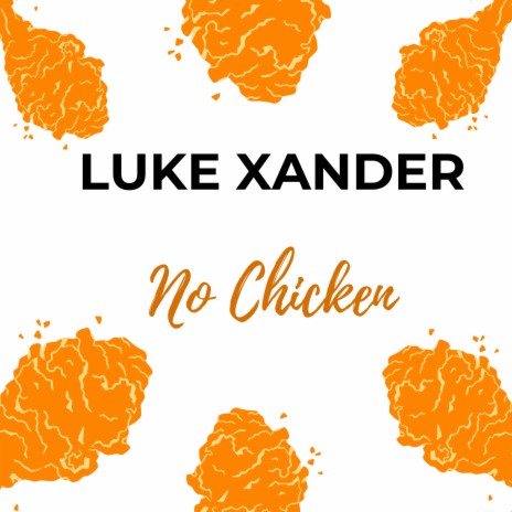 No Chicken | Boomplay Music