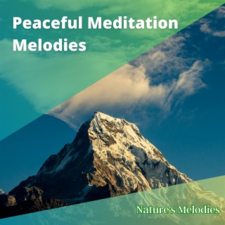 Peaceful Meditation Melodies