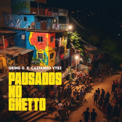 Pausados No Ghetto ft. Castanho Vybz | Boomplay Music