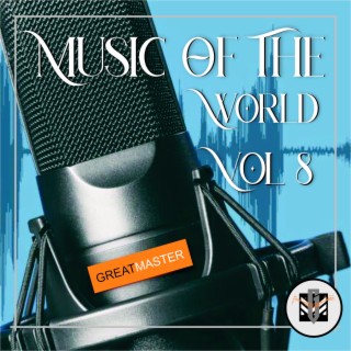 Music Of The World Vol. 8