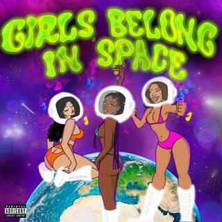 Girls Belong In Space