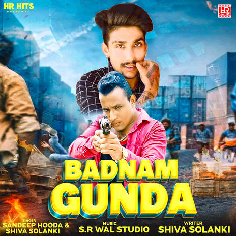 Badnam Gunda ft. Shiva Solanki | Boomplay Music