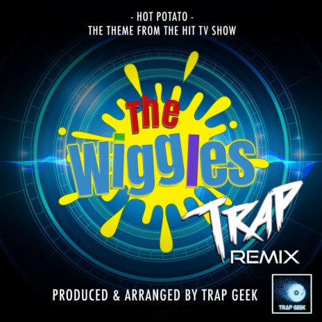 Hot Potato (From The Wiggles) (Trap Remix) | Boomplay Music