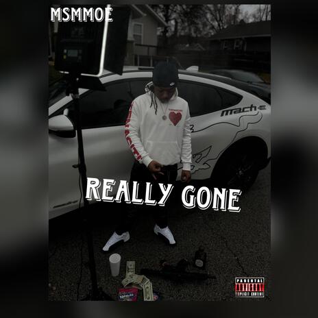 Really gone | Boomplay Music