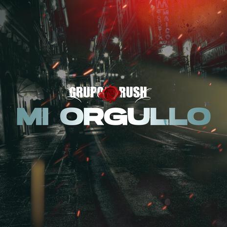 MI ORGULLO ft. Damian Rush | Boomplay Music