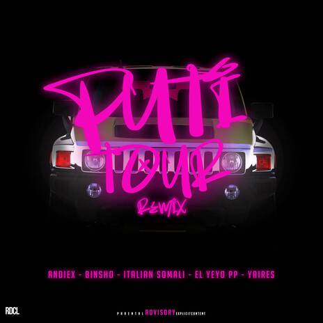 Putitour (Remix) ft. Andiex, Bin$ho, El Yeyo PP, Yaires & Elty | Boomplay Music