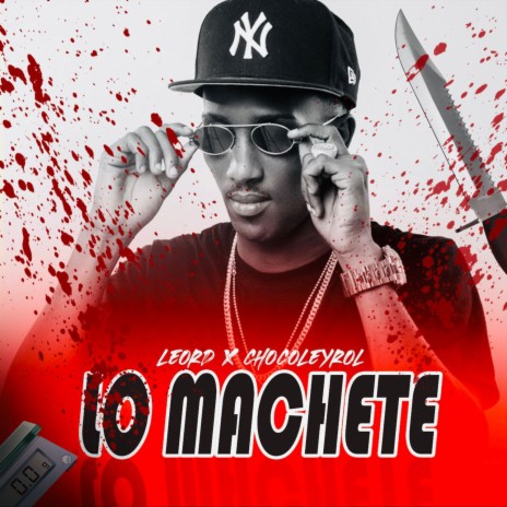 Lo Machete ft. Leo RD | Boomplay Music
