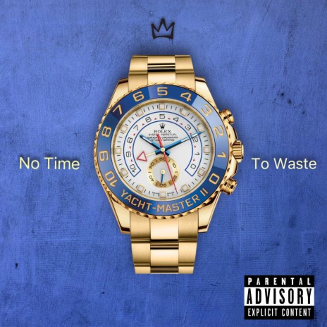 No Time To Waste ft. 1Word | Boomplay Music