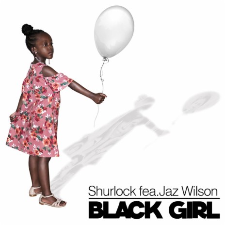 Black Girl (feat. Jaz Wilson) | Boomplay Music