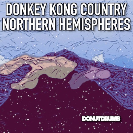 Northern Hemispheres (From Donkey Kong Country) | Boomplay Music