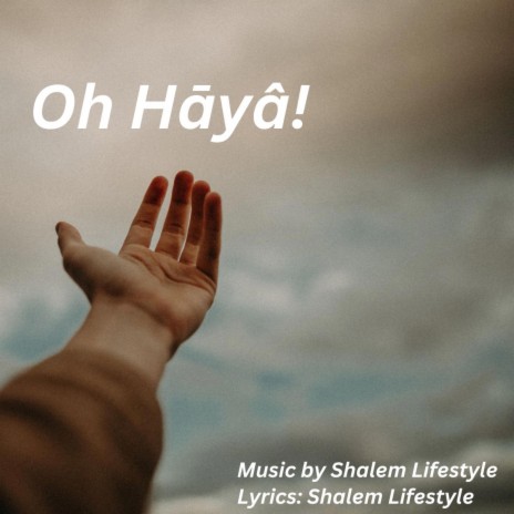 Oh Hāyâ! (Oh Haya!) | Boomplay Music