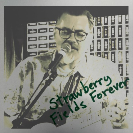 Strawberry Fields Forever | Boomplay Music