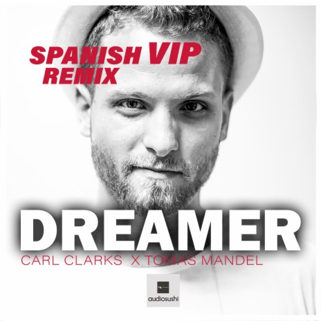 Dreamer (Spanish VIP Extended Remix) ft. Tomas Mandel