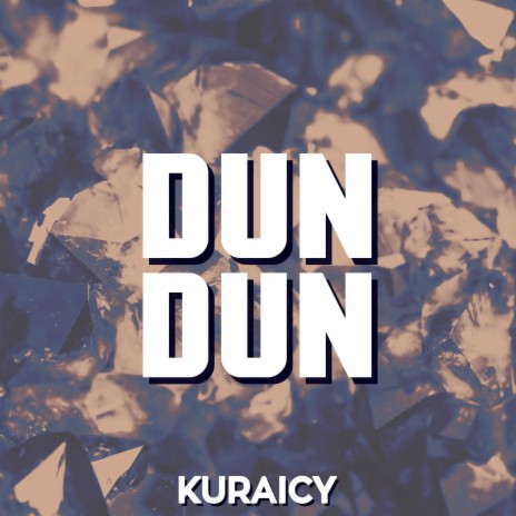 Dun Dun | Boomplay Music