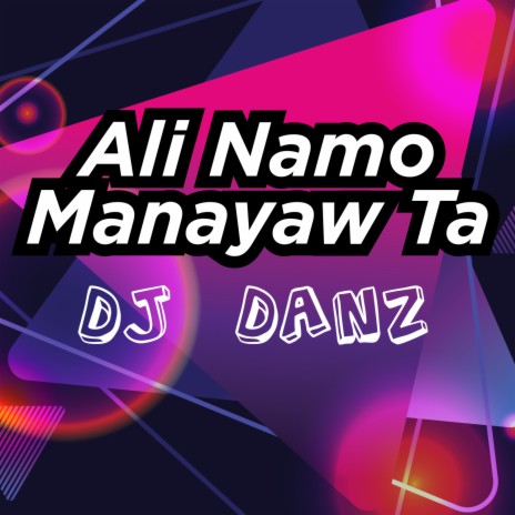 Ali Namo Manayaw Ta | Boomplay Music