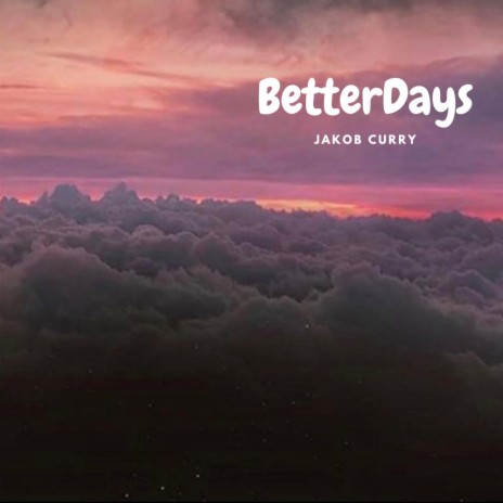 BetterDays | Boomplay Music