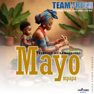 Team Fresh- Mayo Mpapa