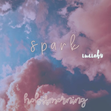 Spark Lullaby | Boomplay Music