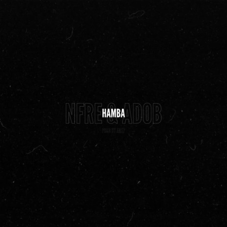 Hamba ft. Adob & Arep | Boomplay Music