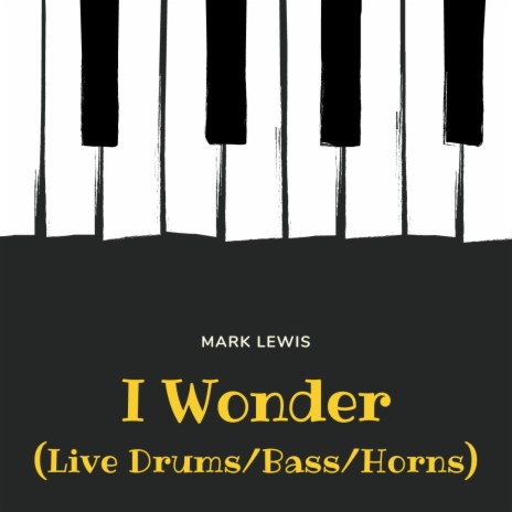 I Wonder (Live Drums/Bass/Horns Version)