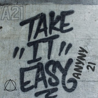 Take it easy