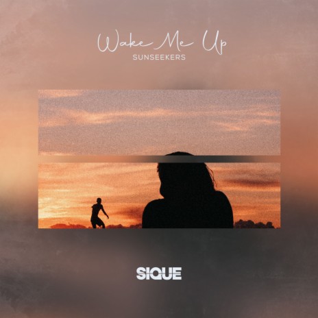 Wake Me Up ft. SIQUE | Boomplay Music