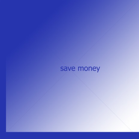 Save Money | Boomplay Music