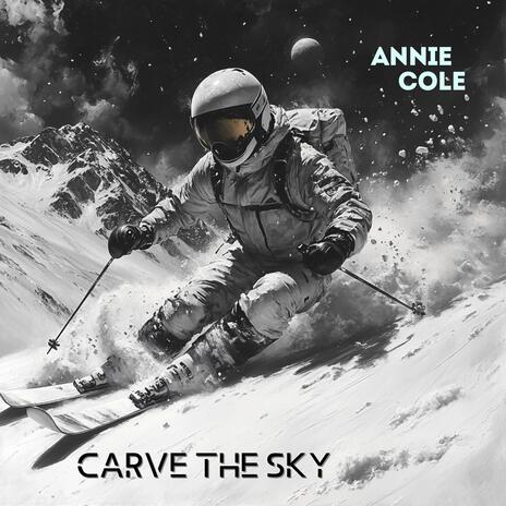 Carve the Sky | Boomplay Music