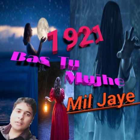 1921 Bas Tu Mujhe Mil Jaye | Boomplay Music