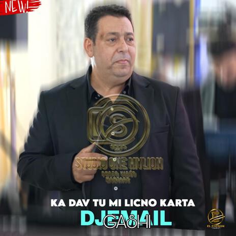 Djemail-gashi ka dav tu mi licno karta | Boomplay Music