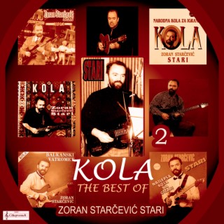 Kola - Zoran Starcevic Stari (Kola - The Best Of 2)