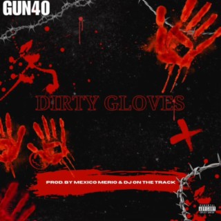 Dirty Gloves Prt 1 lyrics | Boomplay Music