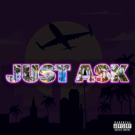 Just Ask | Boomplay Music