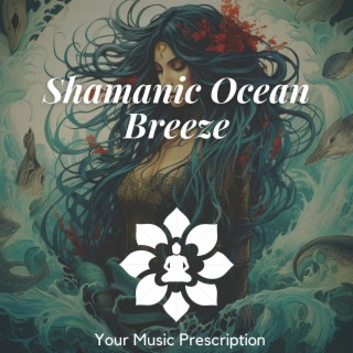 Shamanic Ocean Breeze: Flute Whispers