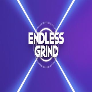 Endless Grind