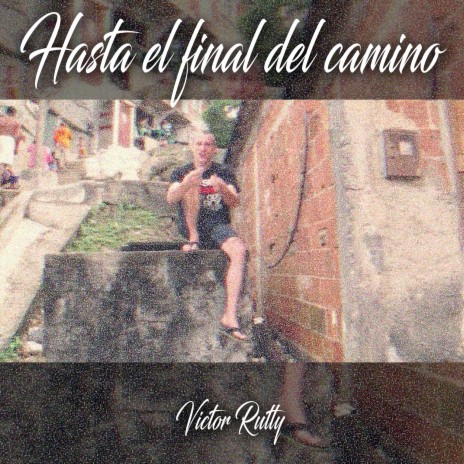 Hasta el Final del Camino | Boomplay Music