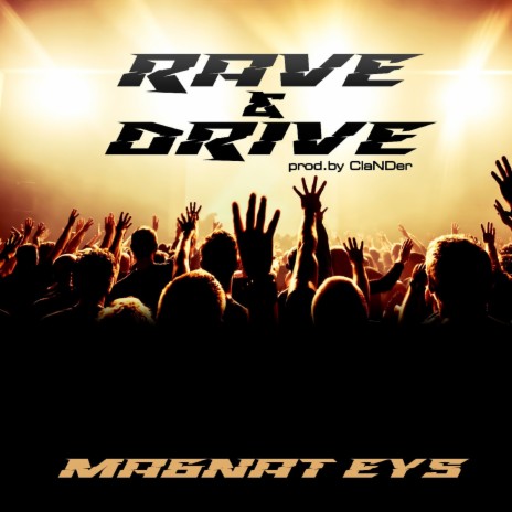 Rave & DRIVE | Boomplay Music