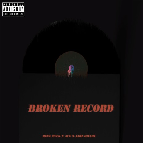 Broken Record ft. Revl Tvlk | Boomplay Music