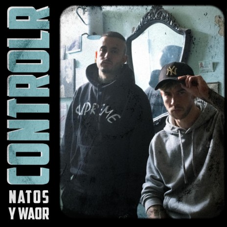 ControlR Natos y Waor ft. Natos y Waor | Boomplay Music