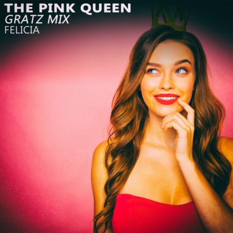 The Pink Queen (Gratz Mix) | Boomplay Music