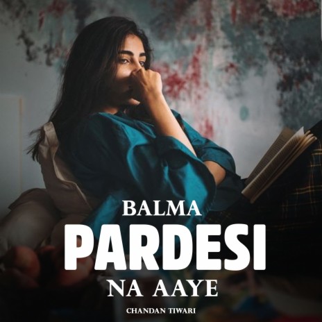 Balma Pardesi Na Aaye | Boomplay Music