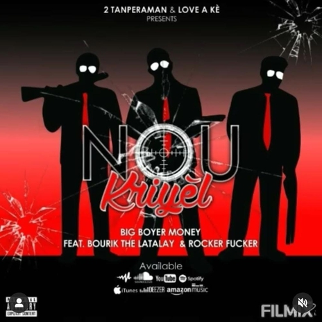 Nou Kriyel ft. Bourik The Latalay & Rocker Fucker | Boomplay Music