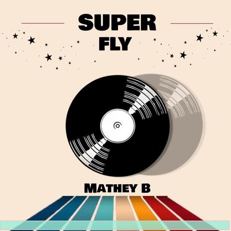 Super Fly | Boomplay Music