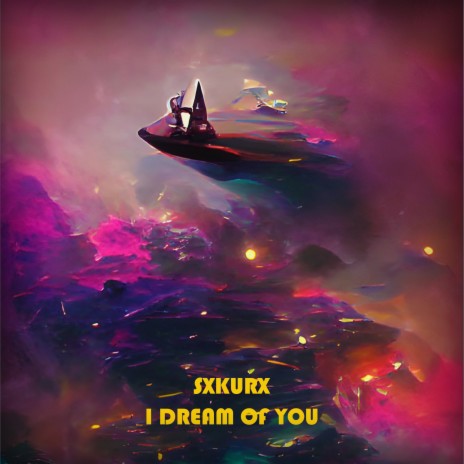 I Dream of You | Boomplay Music